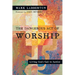 The Dangerous Act of Worship: Living God's Call to Justice