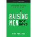 Raising Men, Not Boys: Shepherding Your Sons to Be Men of God