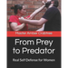 From Prey to Predator: Real Self Defense for Women