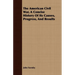 The American Civil War, A Concise History Of Its Causes, Progress, And Results