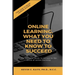 Online Learning, What You Need to Know to Succeed!