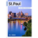 St. Paul: An Urban Biography