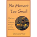 No Moment Too Small: Rhythms of Silence, Prayer, and Holy Reading Volume 153