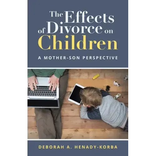 The Effects of Divorce on Children: A Mother-Son Perspective