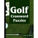 Golf Crossword Puzzles: Golf Courses, Terms Crossword Puzzles for Sports Lovers
