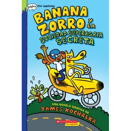 Banana Zorro Y La Sociedad Superagria Secreta (Banana Fox and the Secret Sour Society)