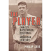The Player: Christy Mathewson, Baseball, and the American Century