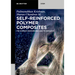 Self-Reinforced Polymer Composites: The Science, Engineering and Technology