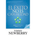 El Éxito No Es Casualidad: Cambie Sus Decisiones; Cambie Su Vida