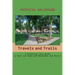 Travels and Trails: A Historical Tour Guide to West Las Vegas and Montezuma, New Mexico