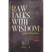Raw Talks With Wisdom: Not Your Grandma's Devo - Volume 1 (January, February, March)