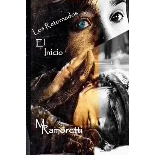 Los Retornados, el inicio