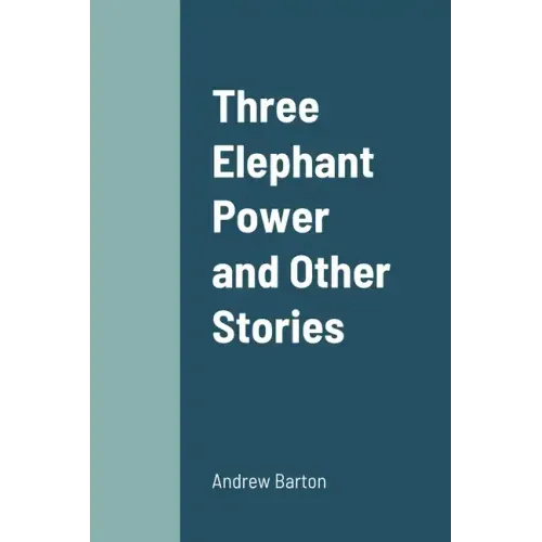 Three Elephant Power and Other Stories
