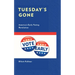 Tuesday's Gone: America's Early Voting Revolution
