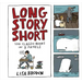 Long Story Short: 100 Classic Books in Three Panels