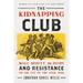 The Kidnapping Club: Wall Street, Slavery, and Resistance on the Eve of the Civil War