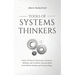Tools of Systems Thinkers: Learn Advanced Deduction, Decision-Making, and Problem-Solving Skills with Mental Models and System Maps.