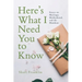 Here's What I Need You to Know: Essays on Marriage, Motherhood, and the Mundane