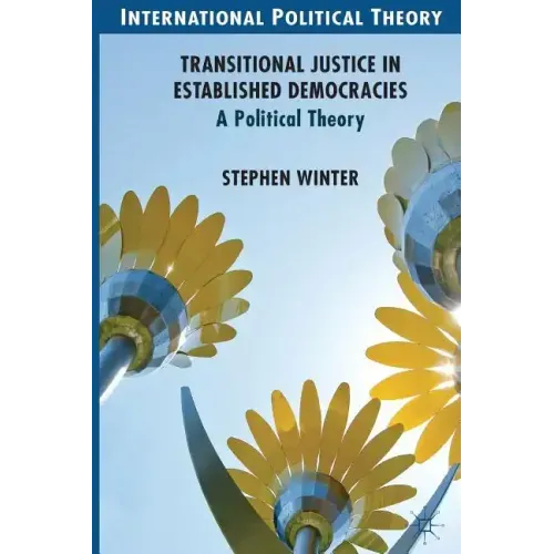 Transitional Justice in Established Democracies: A Political Theory