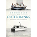 Chronicles of the Outer Banks: Fish Tales and Salty Gales