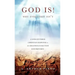 God Is!