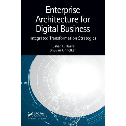 Enterprise Architecture for Digital Business: Integrated Transformation Strategies
