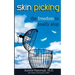 Skin Picking: The Freedom to Finally Stop