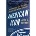 American Icon: Alan Mulally and the Fight to Save Ford Motor Company