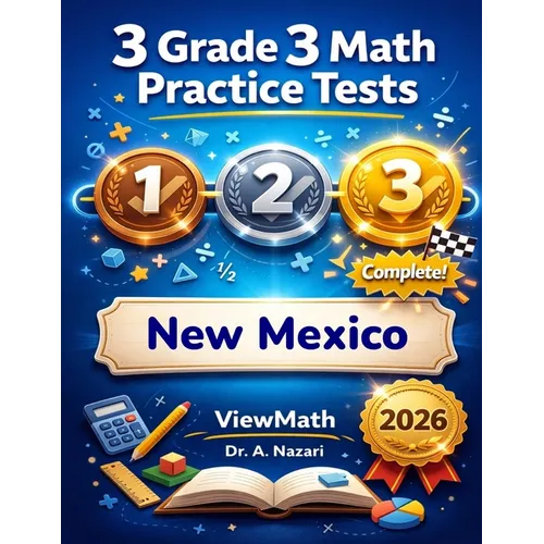 3 New Mexico NM-MSSA Grade 3 Math Practice Tests: Full-Length Test Prep with Detailed Answer Explanations