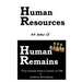 Human Resources or was it Human Remains?: True stories from a career in HR