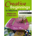 Creative Beginnings in Machine Embroider: Innovative Ideas for Expert Results