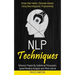 Nlp Techniques: Influence People By Subliminal Persuasion, Speed Reading Analysis and Mind control (Break Bad Habits, Eliminate Anxiet