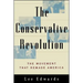 The Conservative Revolution: The Movement That Remade America