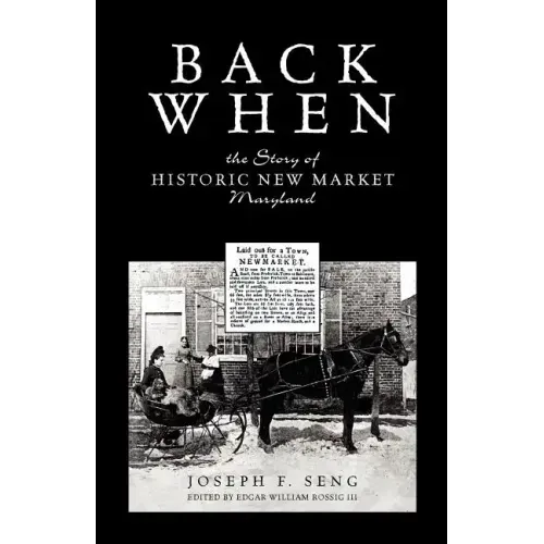 Back When: The Story of Historic New Market Maryland