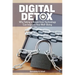 Digital Detox: Why Taking a Break from Technology Can Improve Your Well-Being