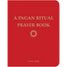 A Pagan Ritual Prayer Book
