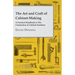 The Art and Craft of Cabinet-Making - A Practical Handbook to The Constuction of Cabinet Furniture