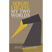 My Two Worlds