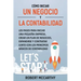 Cómo iniciar un negocio y la contabilidad: Los pasos para iniciar una pequeña empresa, crear un plan de negocios, expandirse y contratar junto con los