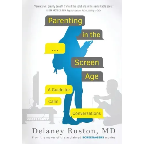 Parenting in the Screen Age: A Guide for Calm Conversations