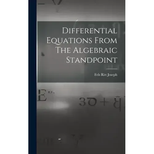 Differential Equations From The Algebraic Standpoint