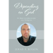 Depending on God: My Brief Autobiography and Testimony