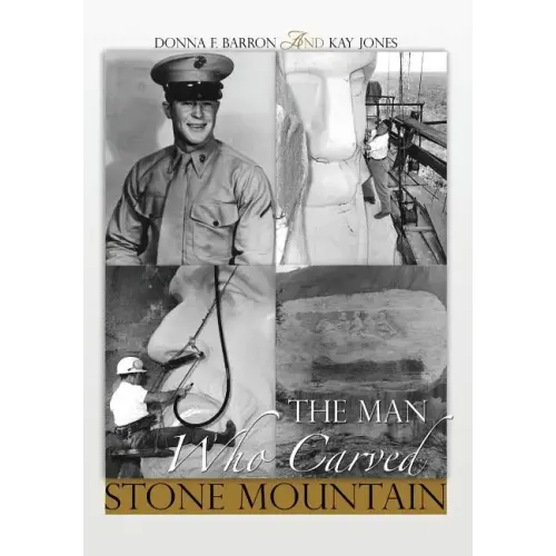 The Man Who Carved Stone Mountain