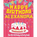 Happy Birthday Alexandra - The Big Birthday Activity Book: (Personalized Children's Activity Book)