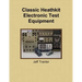 Classic Heathkit Electronic Test Equipment