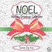 Noel: The Holiday Greetings Collection: Holiday Greetings Collection