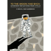 To The Moon and Back: Leadership Reflections from Apollo