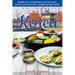 A Taste of Korea: Korean Cooking Made Easy with Authentic Korean Recipes