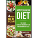 Mediterranean Diet: The 28-Day Kickstart Beginners Plan for a Rapid Weight Loss (4 Weeks Meal Plan)