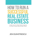 How to Run a Successful Real Estate Business